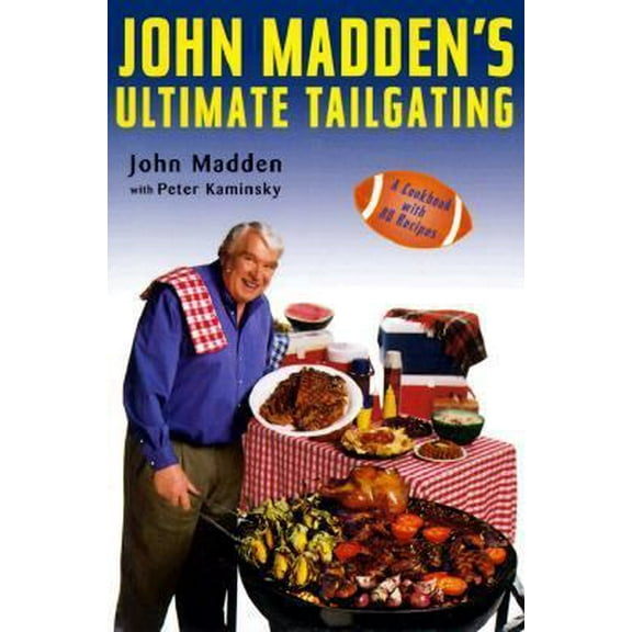 Pre-Owned John Madden's Ultimate Tailgating (Hardcover) 0670880981 9780670880980