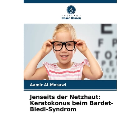 Jenseits der Netzhaut: Keratokonus beim Bardet-Biedl-Syndrom (Paperback)