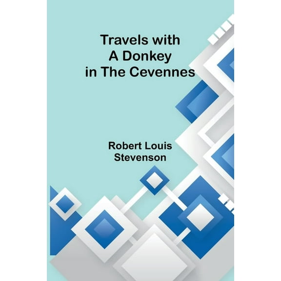 Travels with a Donkey in the Cevennes, (Paperback)