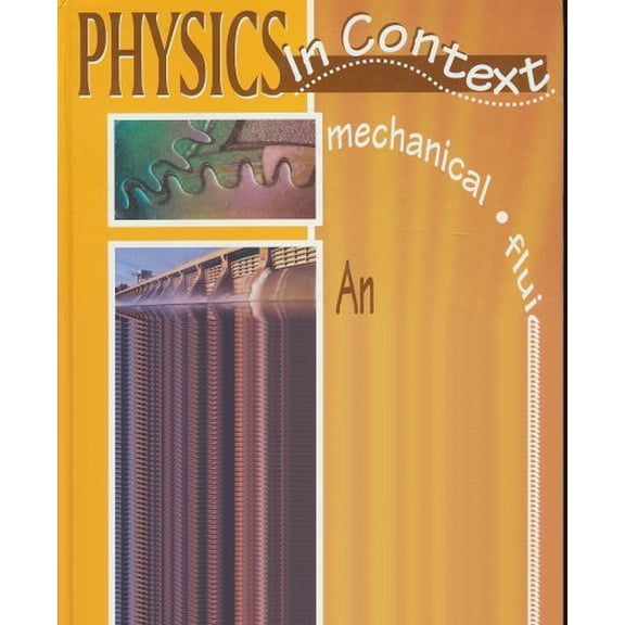 Pre-Owned Physics in Context (An Integrated Approach), 9781578372751, 1578372755, Hardcover,