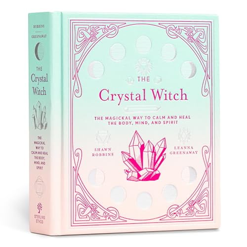 Pre-Owned The Crystal Witch: The Magickal Way to Calm and Heal the Body, Mind, and Spirit (Hardcover) 1454934689 9781454934684