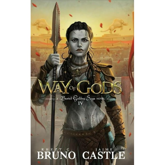 Way of Gods: Buried Goddess Saga Book 4, (Hardcover)