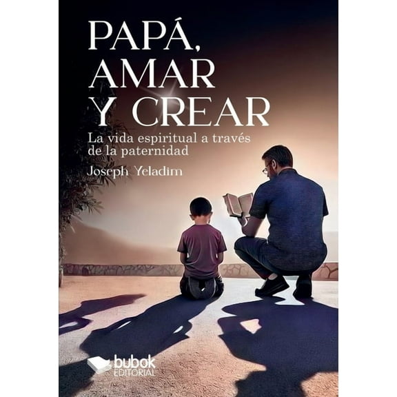 Papá, amar y crear, (Paperback)