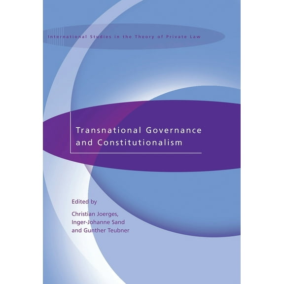 International Studies in the Theory of P Transnational Governance and Constitutionalism, Book 2, (Hardcover)