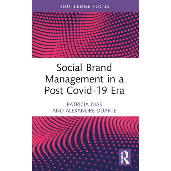 Routledge Focus on Business and Manageme Social Brand Management in a Post Covid-19 Era, (Paperback)