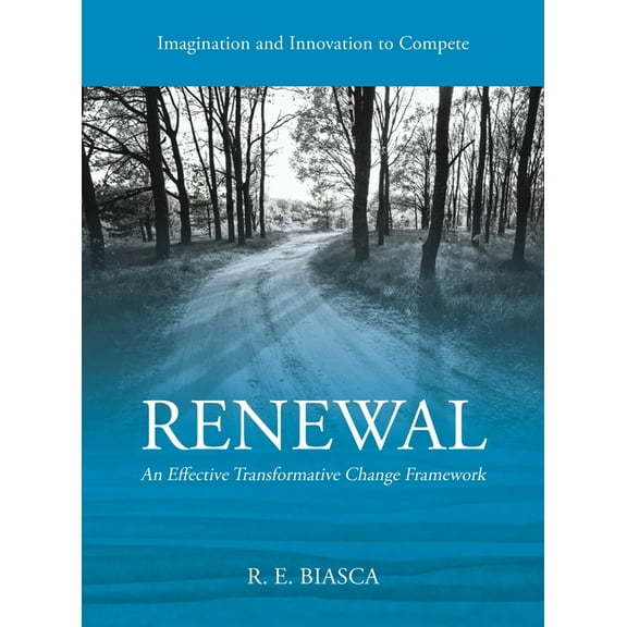 Business / Economics Renewal: An Effective Transformative Change Framework, Book 1, (Hardcover)