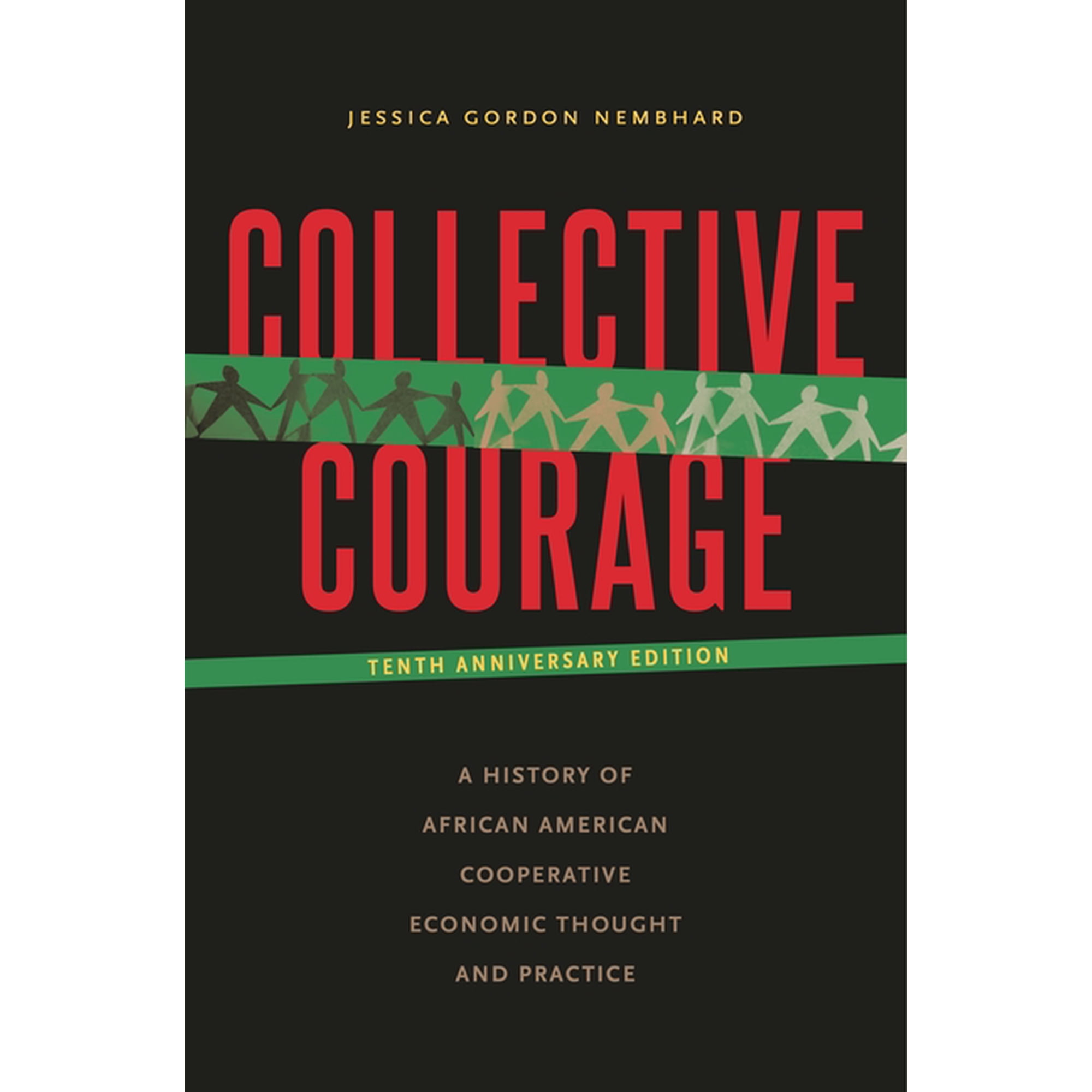 Collective Courage: A History of African American Cooperative Economic Thought and Practice, (Paperback)