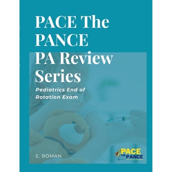 Pre-Owned PACE The PANCE PA Review Series: Pediatrics End of Rotation Exam, (Paperback)