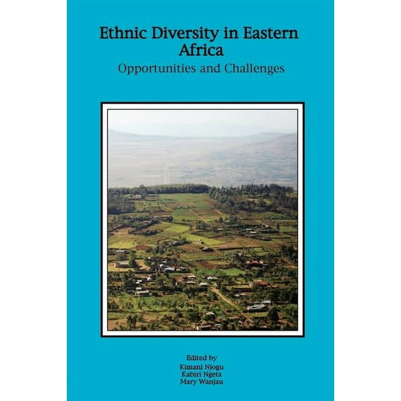 Ethnic Diversity in Eastern Africa. Opportunities and Challenges (Paperback)