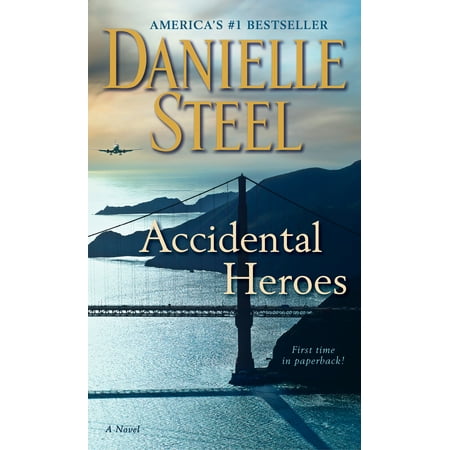 Accidental Heroes : A Novel