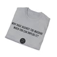 thumbnail image 5 of Why rage against the machine Soft Style Unisex T-Shirt, Sizes S-3XL, 5 of 10
