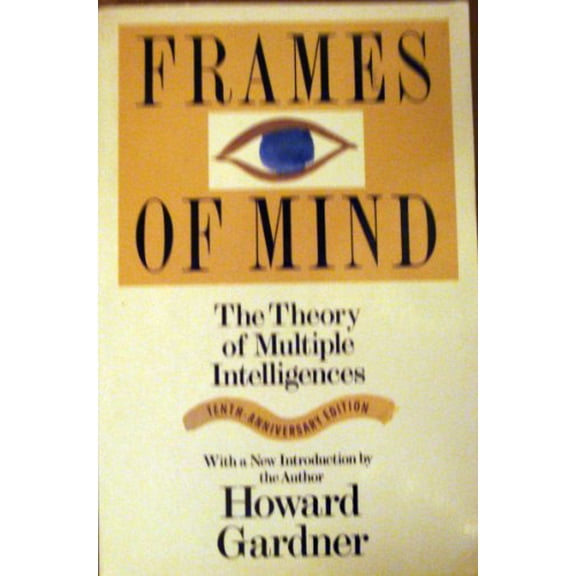 Pre-Owned Frames Of Mind: The Theory Of Multiple Intelligences (Paperback) 0465025102 9780465025107