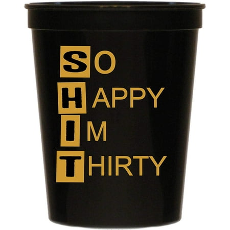 

So Happy I m Thirty Cups - Set of 10-30th Birthday Party Cups - Dirty 30 Party Decorations