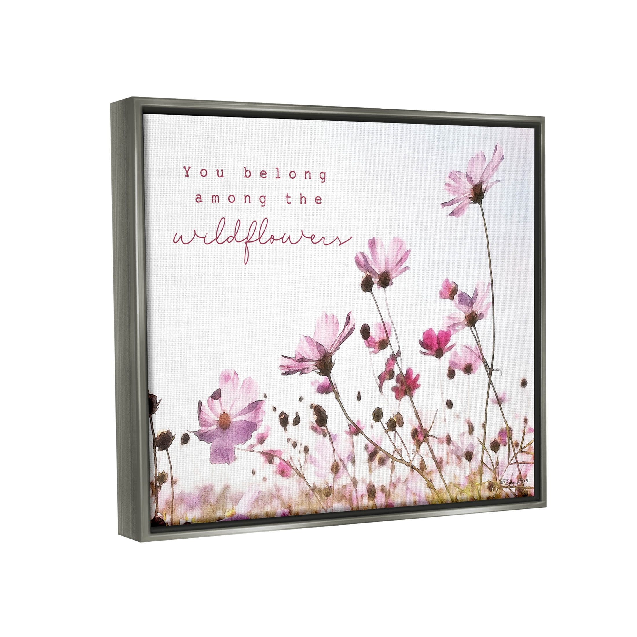 Stupell Industries You Belong Among Wildflowers Phrase Graphic Art Luster Gray Floating Framed Canvas Print Wall Art, Design by Susan Ball