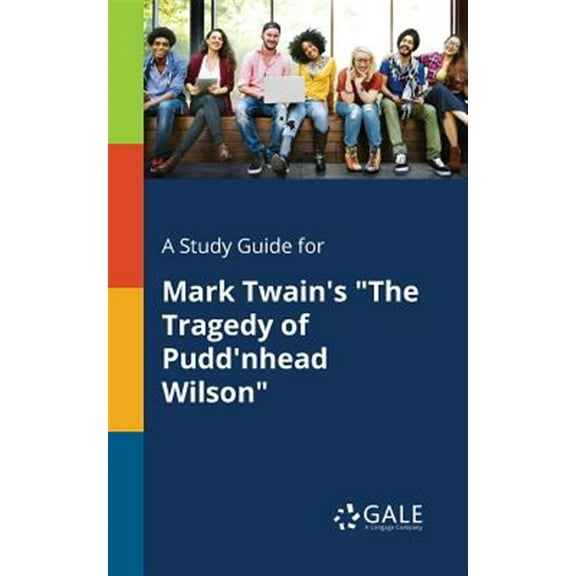 A Study Guide for Mark Twain's "The Tragedy of Pudd'nhead Wilson" (Paperback)