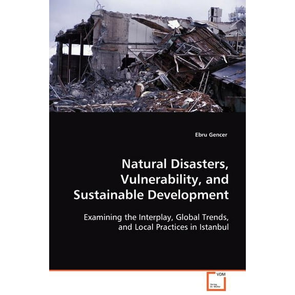 Natural Disasters, Vulnerability, and Sustainable Development (Paperback)