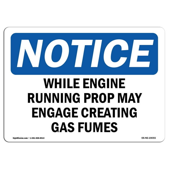OSHA Notice Signs - While Engine Running Prop May Engage Creating | Decal | Protect Your Business, Work Site, Warehouse |  Made in the USA