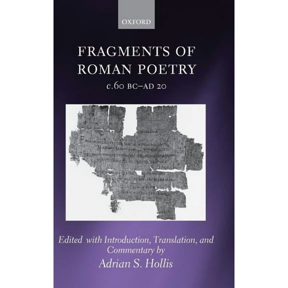 Fragments of Roman Poetry C.60 BC-Ad 20, (Hardcover)