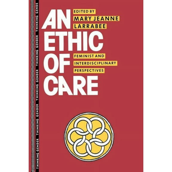 Thinking Gender An Ethic of Care, (Paperback)