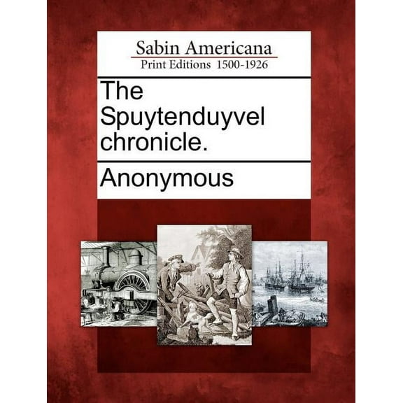 The Spuytenduyvel Chronicle. (Paperback)