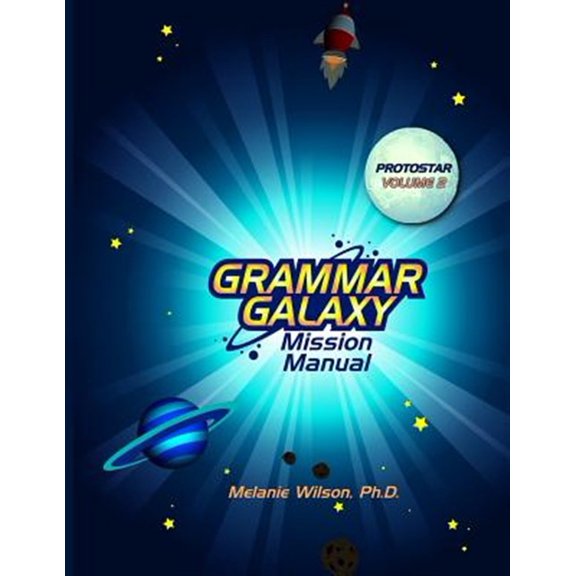 Pre-Owned Grammar Galaxy: Protostar: Mission Manual (Paperback) 0996570330 9780996570336