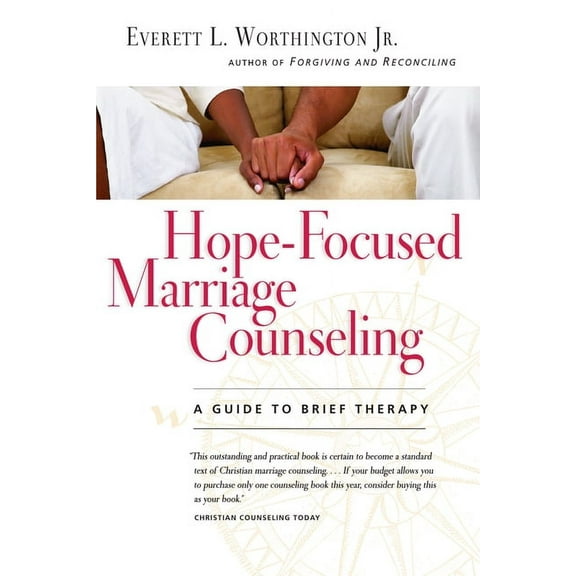 Hope-Focused Marriage Counseling: A Guide to Brief Therapy, by Everett L. Worthington Jr., Paperback, English