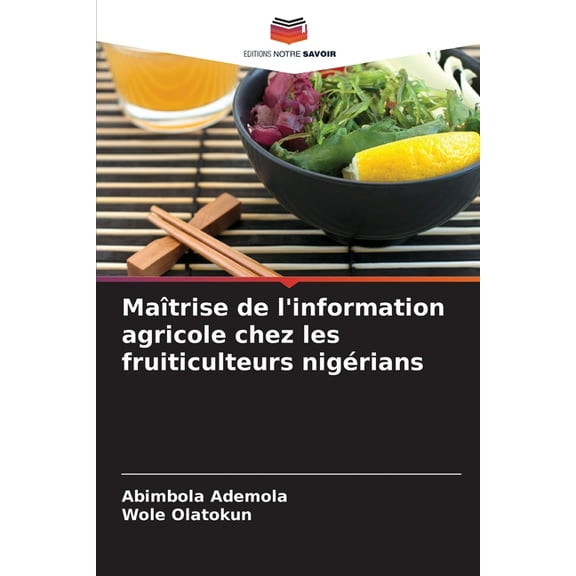 Maîtrise de l'information agricole chez les fruiticulteurs nigérians, (Paperback)