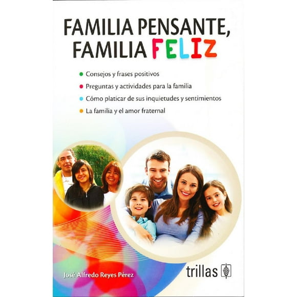 FAMILIA PENSANTE FAMILIA FELIZ JOSE ALFREDO REYES PEREZ