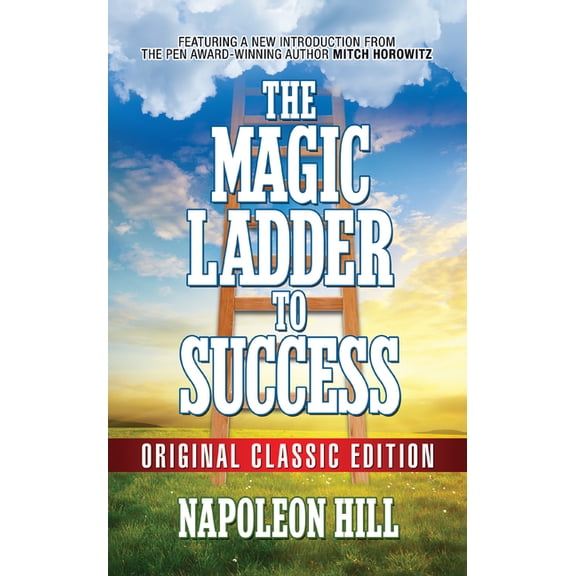 The Magic Ladder to Success: Original Classic Edition, (Paperback)