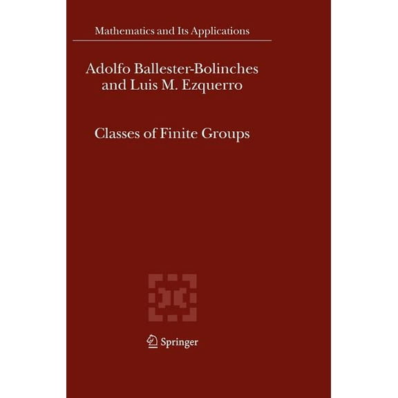 Mathematics and Its Applications Classes of Finite Groups, Book 584, (Hardcover)