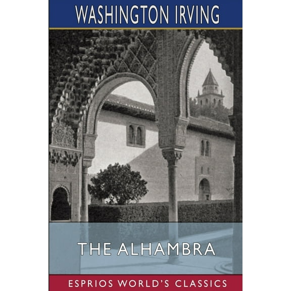 The Alhambra (Esprios Classics), (Paperback)