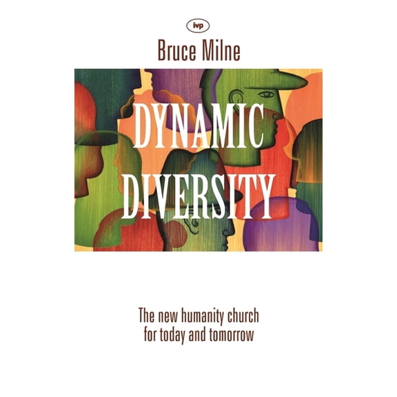 Dynamic Diversity: The Humanity Church - For Today And Tomorrow, (Paperback)