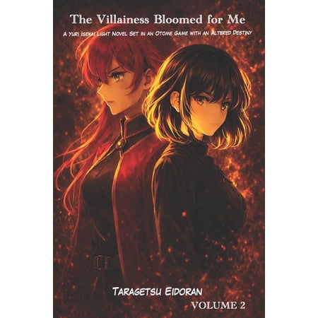 Serelune Rewritten Fates The Villainess Bloomed for Me: A Yuri Isekai Light Novel Set in an Otome Game with an Altered Destiny Volume 2 Book 2 (Paperback)