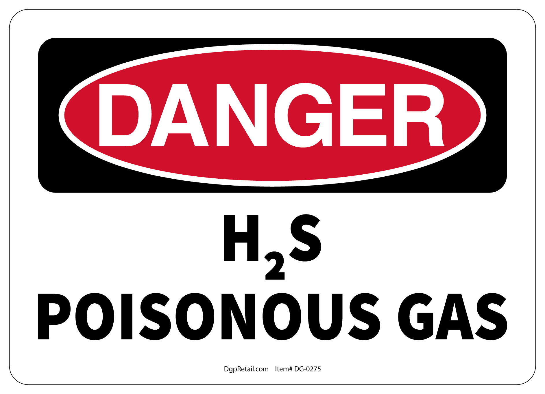 OSHA DANGER SAFETY SIGN H2S POISONOUS GAS