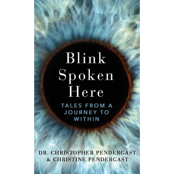Blink Spoken Here : Tales From A Journey To Within (Hardcover)