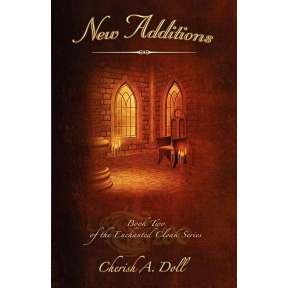 New Additions: Book Two of the Enchanted Cloak Series, (Paperback)