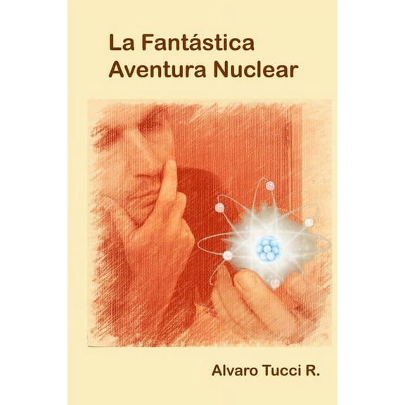 La Fantastica Aventura Nuclear, (Paperback)