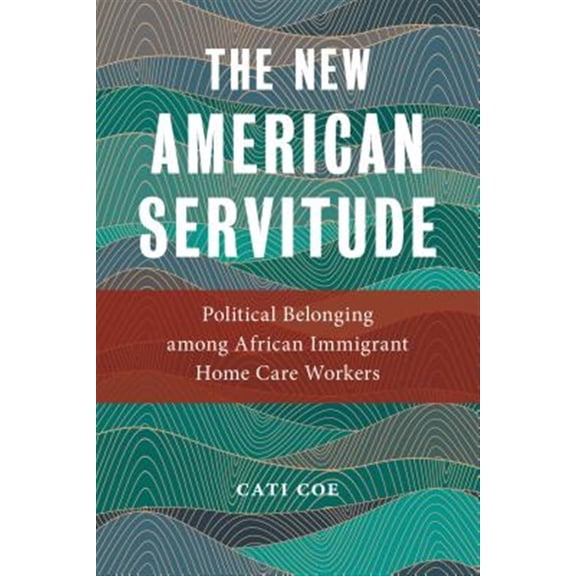 Pre-Owned Anthropologies of American Medicine: Culture, Power, and Pra: The New American Servitude (Hardcover)