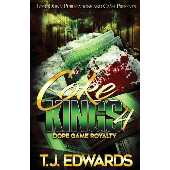 Coke Kings: Coke Kings 4: Dope Game Royalty (Paperback)
