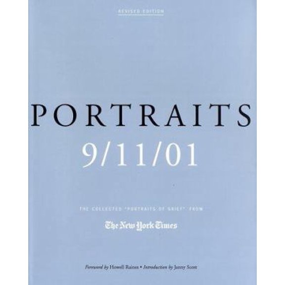 Pre-Owned Portraits: 9/11/01: The Collected Portraits of Grief from The New York Times (Hardcover) 0805073647 9780805073645