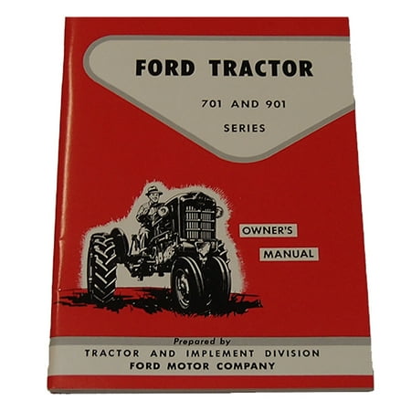1964 Ford Owners Manual - Owner's Manual for Ford Tractor Series 701 and 901 For Years 1957-1962