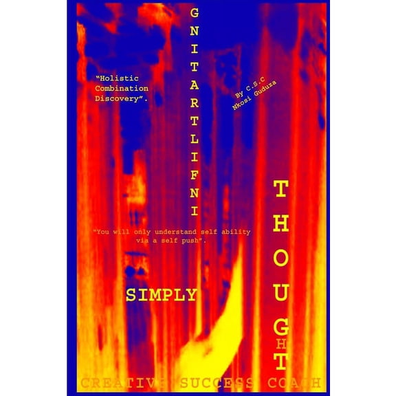 Simply Infiltrating Thought "HCD" "UC" "You Will Only Understand Self Ability Via A Self Push&q, (Paperback)