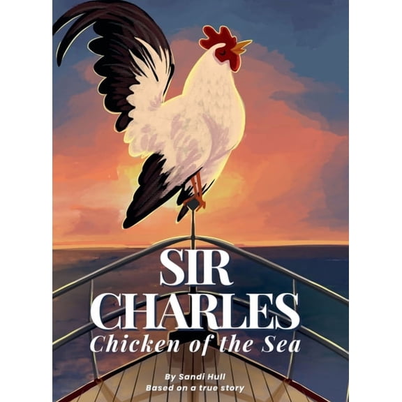 Sir Charles, Chicken of the Sea, (Hardcover)
