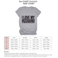 thumbnail image 5 of Camiseta de manga corta con cuello redondo y estampado de letras del alfabeto para mujer, color gris claro con fuente negra, talla SI, camiseta Love My Husband, 5 of 5