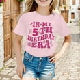 thumbnail image 2 of XUELUO Little Girls T-Shirts Short Sleeve Round Neck "IN MY 5TH BIRTHDAY ERA" Tee Holiday Playful Summer Daily Kids Casual Tops, 2 of 4