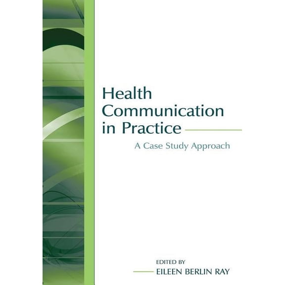 Routledge Communication Health Communication in Practice: A Case Study Approach, (Paperback)