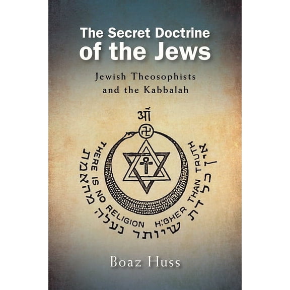 Suny Western Esoteric Traditions The Secret Doctrine of the Jews: Jewish Theosophists and the Kabbalah, (Hardcover)