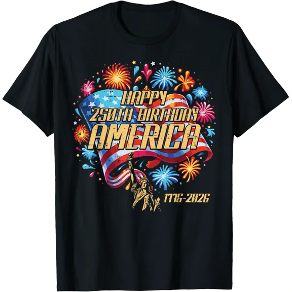 Happy 250Th Birthday America 250 Anniversary Men Women T-Shirt All Size S-5Xl