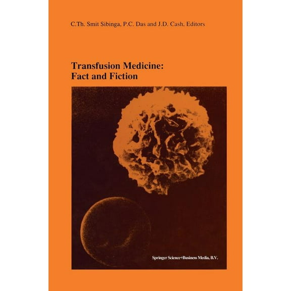 Transfusion Medicine: Fact And Fiction