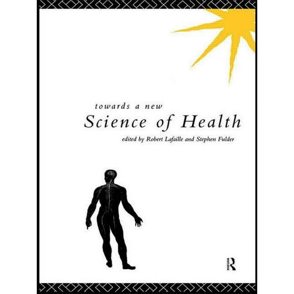 Towards a New Science of Health, (Hardcover)
